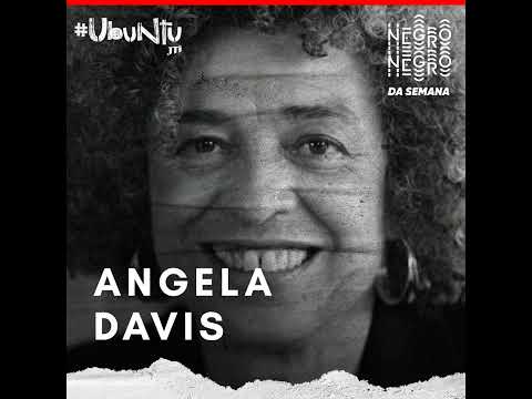 NEGRO DA SEMANA - Ubuntu JTI #03 - Angela Davis