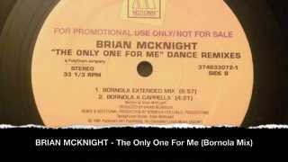 Brian McKnight - The Only One For Me (Bornola Remix)