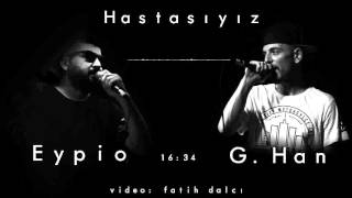 EyPiO & G.Han - Hastasıyız (Official Audio) 2011