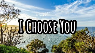 Video thumbnail of "I Choose You - Leah Campbell | Lyrics"