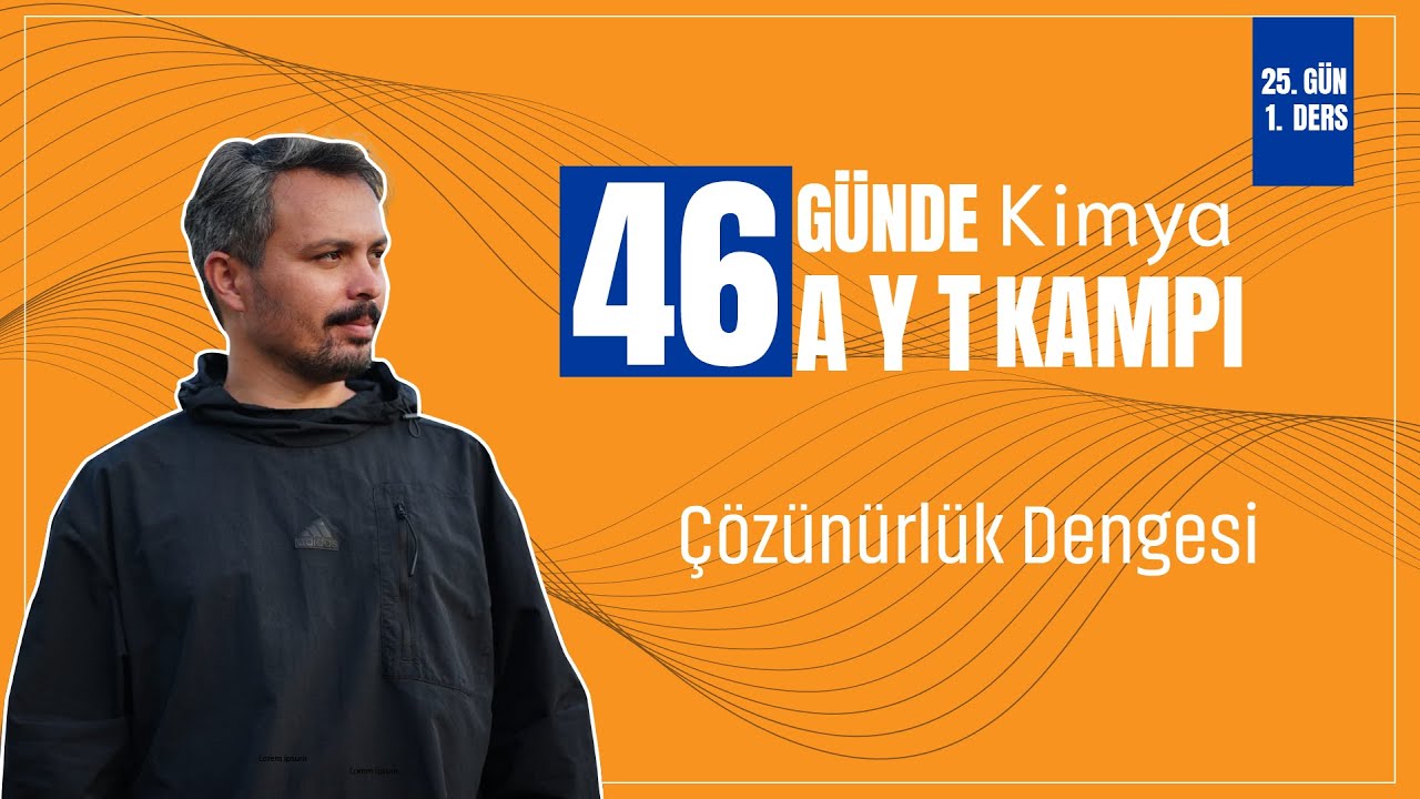 Çözünürlük Dengesi | 25. Gün 1. Ders | 46 Günde AYT Kimya Kampı