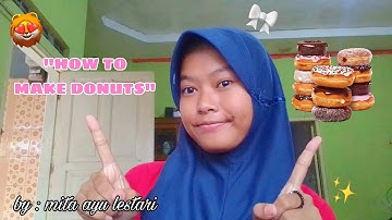 ✨️HOW TO MAKE DONUTS🤤🥯 - PROCEDURE TEXT RECIPE (TO FULFILL THE DUTIES OF @mr.d_didafirmanh12 )