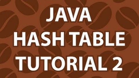 Java Hash Tables 2