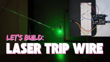 DIY: Laser Tripwire Arduino Tutorial