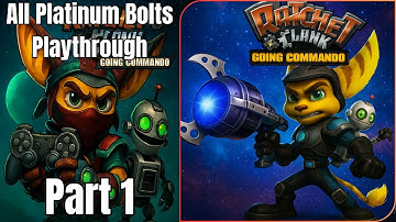 Ratchet & Clank: Going Commando – Part 1 | All Platinum Bolts Playthrough [No Commentary]