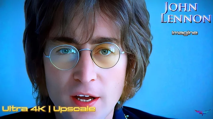 John Lennon - Imagine | Ultra 4K - 60fps [Upscale]