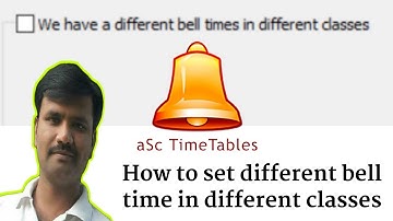 How to set different bell time in different classes in aSc timetable software