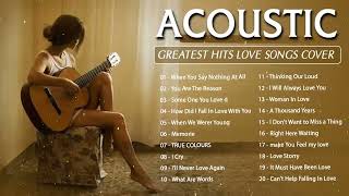 Best English Acoustic Love Songs 2022   Greatest Hits Acoustic Cover Of Popular Songs Of All Time