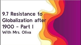 9.7 Resistance to Globalization - Part I