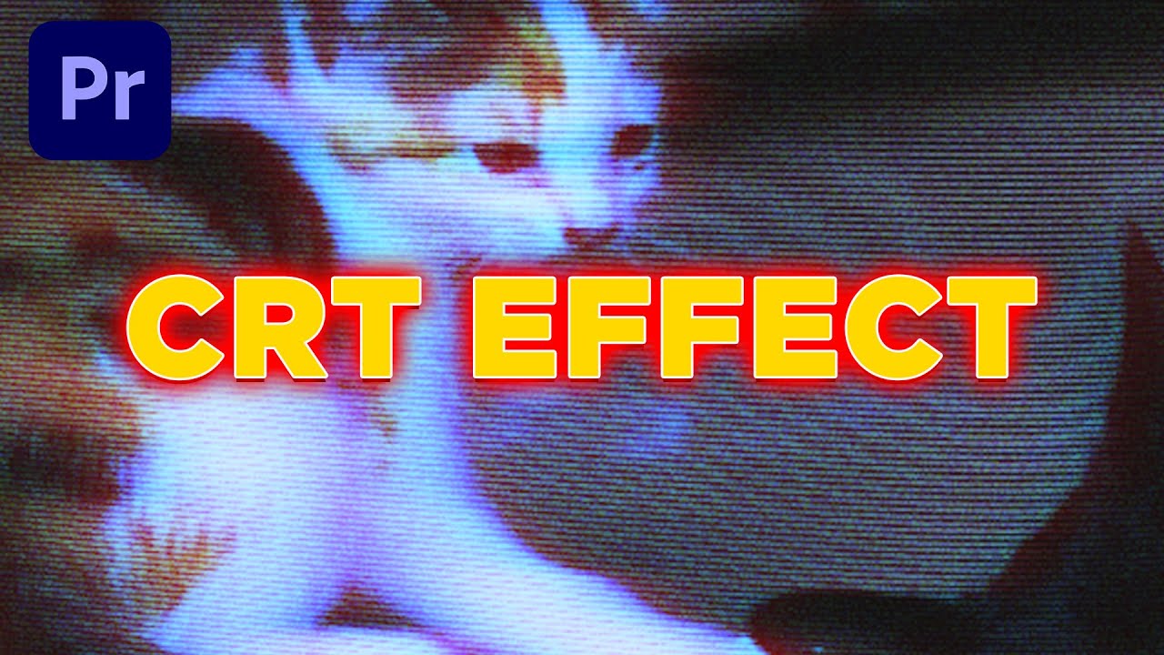 How to Easily Make a CRT TV Effect in Premiere Pro YouTube