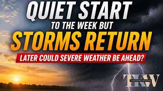 🔴Quiet Start to the Week but Storms Return Could Severe Weather Be on the Horizon....