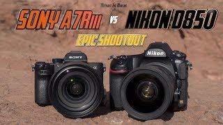 Sony A7Riii vs Nikon D850 Epic Shootout | Camera Comparison Review | Which Camera to buy?