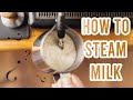 How to steam milk for the perfect latte art  2 minutes tutorial