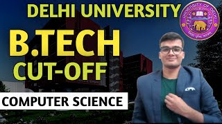 Delhi University B.Tech CutOff Marks For Computer Science | DU B.Tech Admission 2024