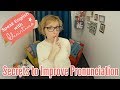 Secrets to Improve Your English Pronunciation