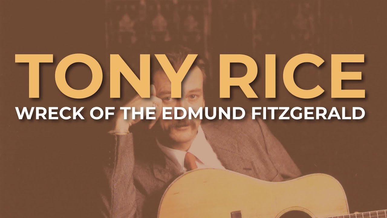 Tony Rice - Wreck Of The Edmund Fitzgerald (Official Audio) Tony Rice - Wreck Of The Edmund Fitzgerald (Official Audio)