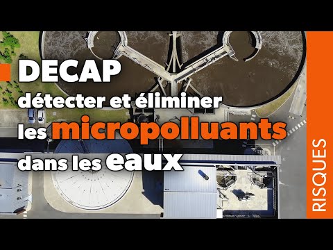 DECAP : détecter et éliminer les micropolluants dans les eaux - BRGM