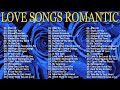 Relaxing Love Songs 80s 90s - Best Romantic Love Songs - Love Songs Of All Time Playlist