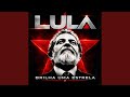 LULA BRILHA UMA ESTRELA (feat. djronaldinhomix)