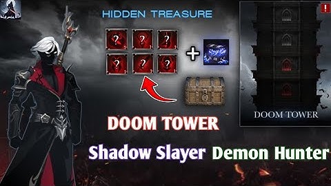 Hidden treasure Doom Tower | Shadow Slayer Demon Hunter |