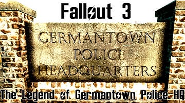 Fallout 3- The Legend of the Germantown Police HQ