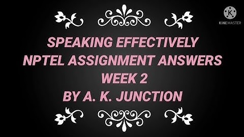 SPEAKING EFFECTIVELY NPTEL ASSIGNMENT ANSWERS WEEK 2