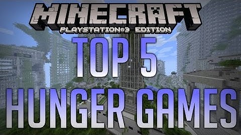 Minecraft PS3: TOP 5 Hunger Games Maps!