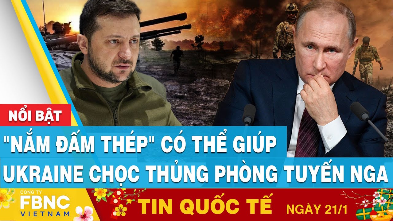 “Nắm đấm thép” có thể giúp Ukraine chọc thủng phòng tuyến Nga