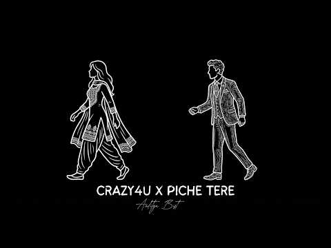 CRAZY4U X PICHE TERE | Aaditya Bist