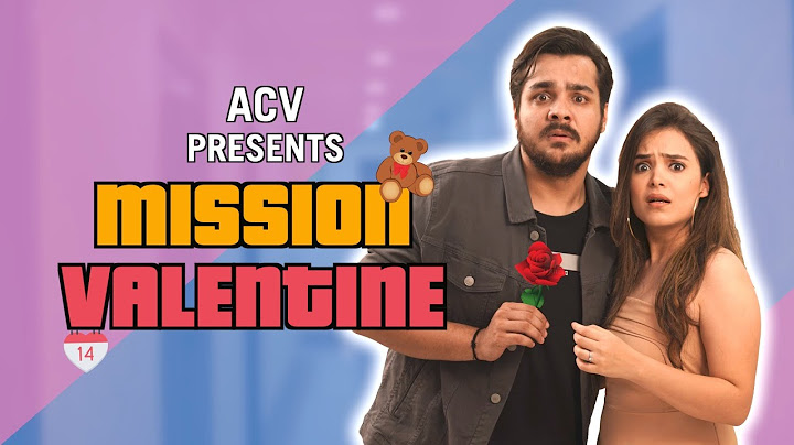 Mission Valentine | Ashish Chanchlani
