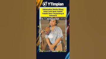 Kebanyakan Wanita Suka Ariel Noah Karena Salah Satunya Ganteng #short #arielnoah #viral