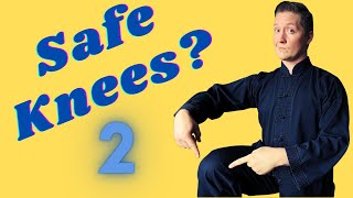 Keep Your Knees Safe During Tai Chi - Part 2 Taiji Basics