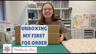Fat Quarter Shop [FQS] Unboxing Haul - my first order with lots of sewing goodies