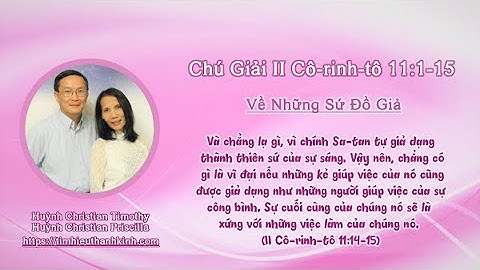 Chú Giải II Cô-rinh-tô 11:1-15 Về Những Sứ Đồ Giả
