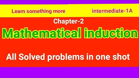 All Solved problems#Full video#In one shot#chapter-2#Mathematical induction#intermediate-1A#2023-24