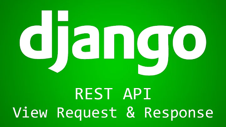 Django Tutorial for Beginners - 40 - REST API View Request and Response