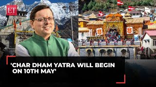 Char Dham Yatra will begin on 10th May, says Uttarakhand CM Dhami