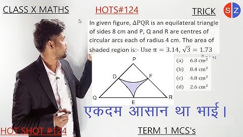 in given figure ∆PQR is an equilateral triangle of sides 8 cm and P Q and R are centres of #HOTS124