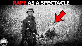 RAPE AS A SPECTACLE: The Nazis' cruel “GAMES” in front-line towns