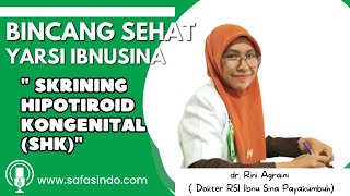 SAMARA SPESIAL BERSAMA RSI IBNU SINA PAYAKUMBUH |SKRINING HIPOTIROID KONGENITAL (SHK)| 4/9/23