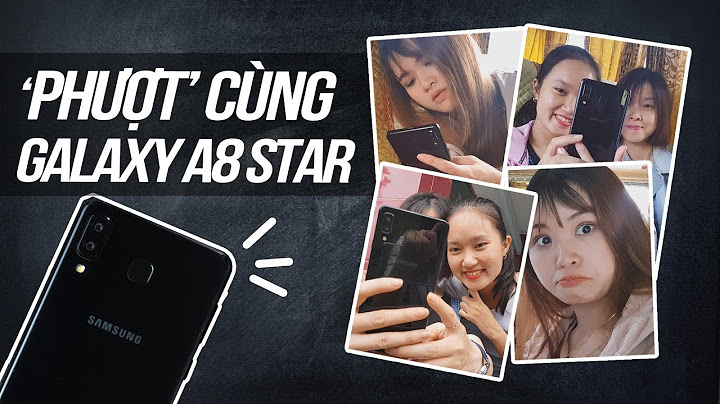 Đánh giá pin samsung a8 star tinhte