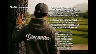 Dioconan - Aku Tak Menyangka