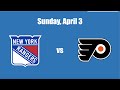 April 3 New York Rangers vs Philadelphia Flyers