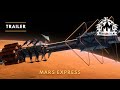 Mars express trailer  piece of magic entertainment  modern myths