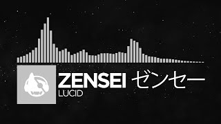 [Electronica] - zensei ゼンセー - lucid [lucid EP]