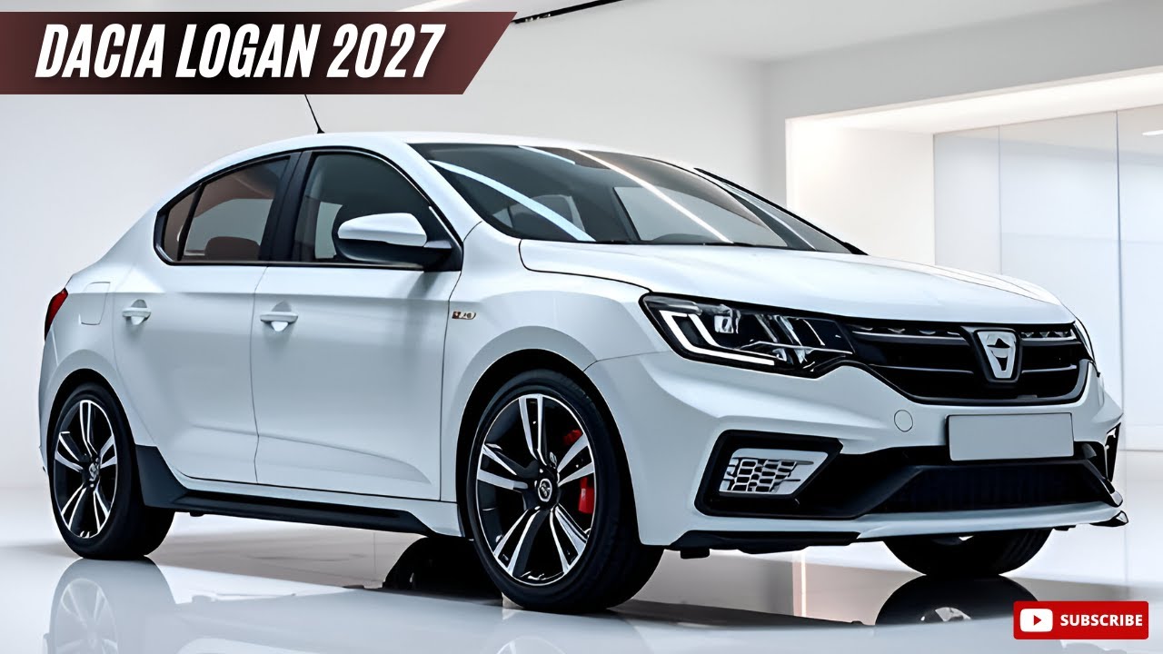 The 2027 Dacia Logan - Smart Design, Modern Technology and the Future of Affordable Sedans!