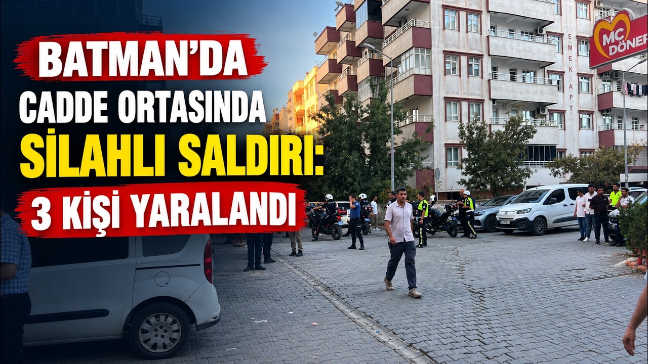 Batman’da Cadde Ortasında Silahlı Saldırı: 3 Kişi Yaralandı