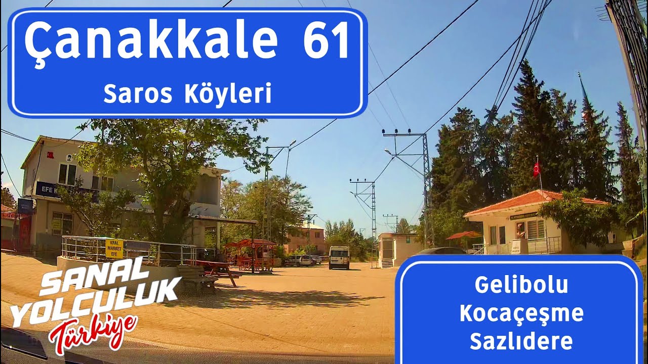 Saros Köyleri 01: Çanakkale Gelibolu Kocaçeşme Sazlıdere