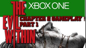 The Evil Within - Chapter 2 Gameplay Part 1 - Xbox One