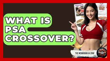 What Is PSA Crossover? - The Memorabilia Zone